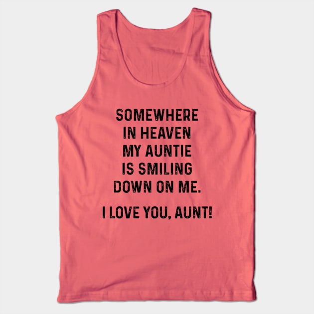 Somewhere In Heaven My Auntie is Smiling | Funny T Shirts Sayings | Funny T Shirts For Women | Cheap Funny T Shirts | Cool T Shirts Tank Top by Murder By Text